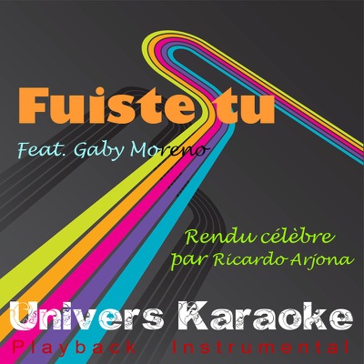 Fuiste tu (Rendu célèbre par Ricardo Arjona feat. Gaby Moreno) [Version karaoké] - Single
