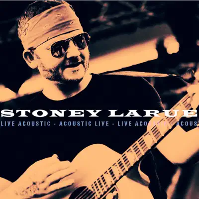 Live Acoustic - Stoney Larue