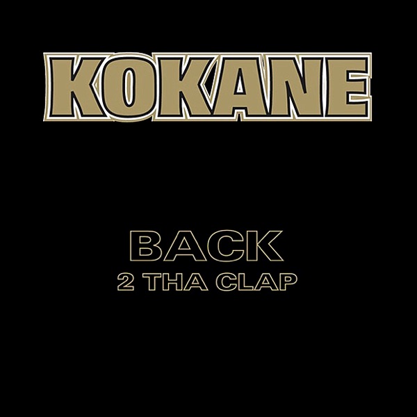 Kokane Back 2 Tha Clap