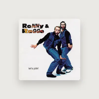 Listen to Ronny & Ragge, watch music videos, read bio, see tour dates & more!