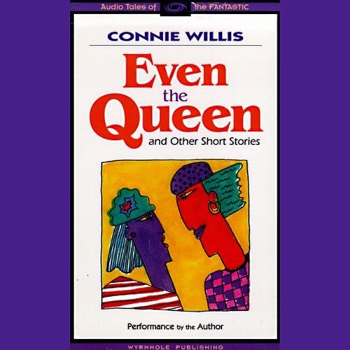 Even the Queen & Other Short Stories (Unabridged) cover