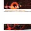 DJ Ton T.B. - Electronic Malfunction