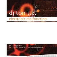 Electronic Malfunction — DJ Ton T.B.