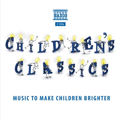 Children's Classics: Music to Make Children Brighter