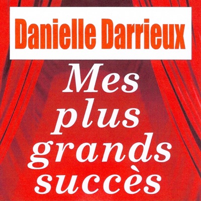 Mes plus grands succès : Danielle Darrieux