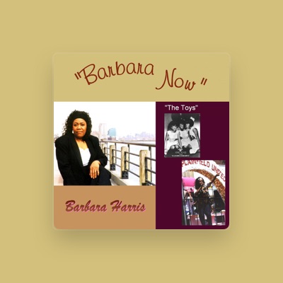 Listen to Barbara Harris, watch music videos, read bio, see tour dates & more!