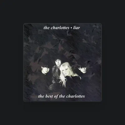 Listen to The Charlottes, watch music videos, read bio, see tour dates & more!