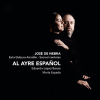 Esta Dulzura Amable - Sacred cantatas - Al Ayre Español, Eduardo López Banzo & María Espada