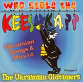 Who Stole the Keeshka - Ukrainian Songs & Music, Vol. 5