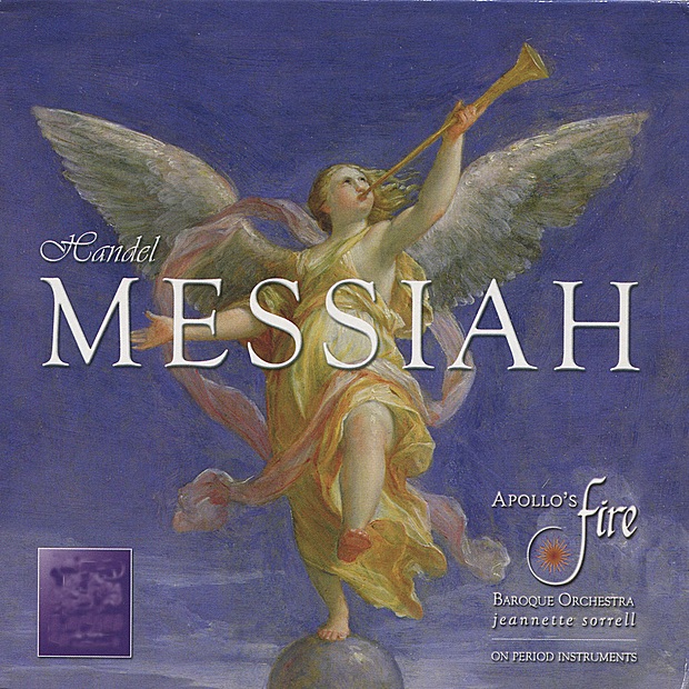 Обложка альбома «Handel: Messiah, HWV 56» — Apollo's Fire, The Cleveland Baroque Orchestra & Jeannette Sorrell