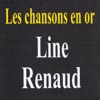 Les chansons en or : Line Renaud