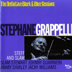 Steff and Slam - The Definitive Black & Blue Sessions (Paris, France 1975) - Stéphane Grappelli Steff and Slam - The Definitive Black & Blue Sessions (Paris, France 1975) - Stéphane Grappelli