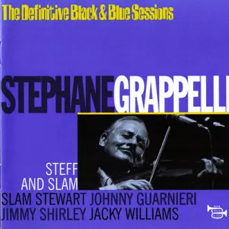 Steff and Slam - The Definitive Black & Blue Sessions (Paris, France 1975) by Stéphane Grappelli album reviews, ratings, credits