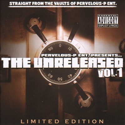 Pervelous P Ent. Presents the Unreleased, Vol. 1