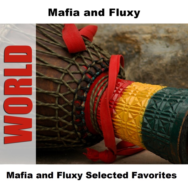 Mafia and Fluxy Selected Favorites