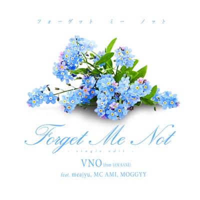 Forget Me Not (feat. Meajyu, Mc Ami, Moggyy) - Single
