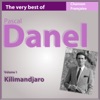 Pascal Danaë Comme une enfant The Very Best of Pascal Danel, Vol. 1: Kilimandjaro