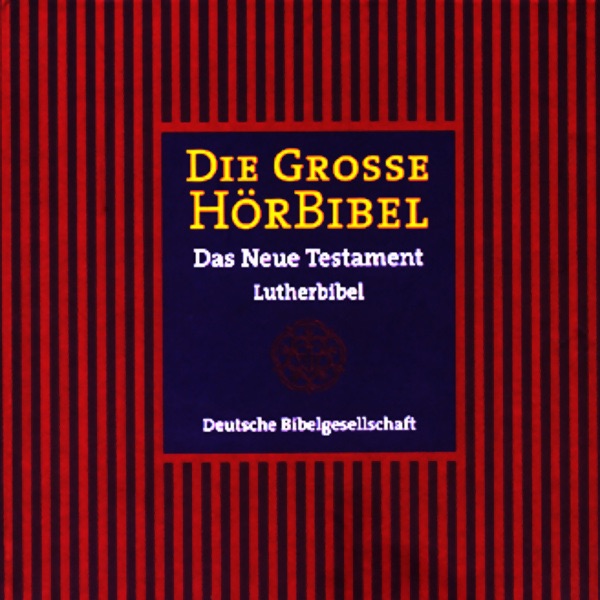 Die Große Hörbibel - Das Neue Testament