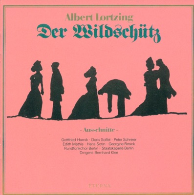 Lortzing :Der Wildschütz (Highlights) [Opera]