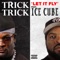 Let It Fly (feat. Ice Cube) - Trick Trick lyrics