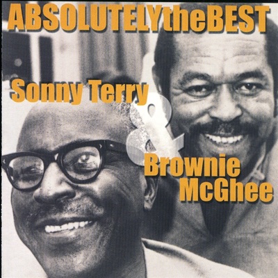 Absolutely the Best: Sonny Terry & Brownie McGhee