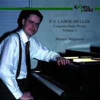 Lange-Müller: Complete Piano Works, Vol. 3 - Morten Mogensen
