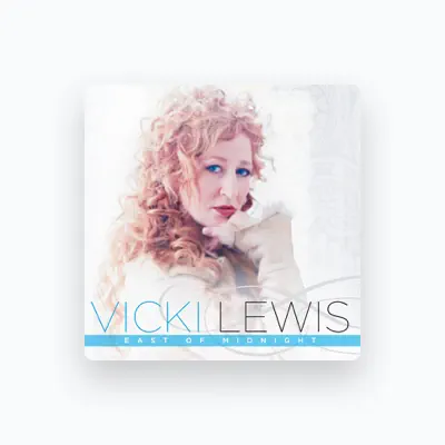 Listen to Vicki Lewis, watch music videos, read bio, see tour dates & more!