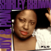 Joy & Pain - Shirley Brown