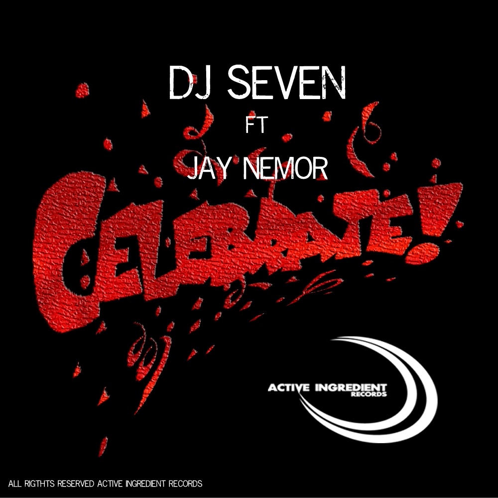 Обложка альбома «Celebrate (feat. Jay Nemor) - Single» — DJ 7