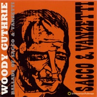 Ballads of Sacco & Vanzetti - Woody Guthrie