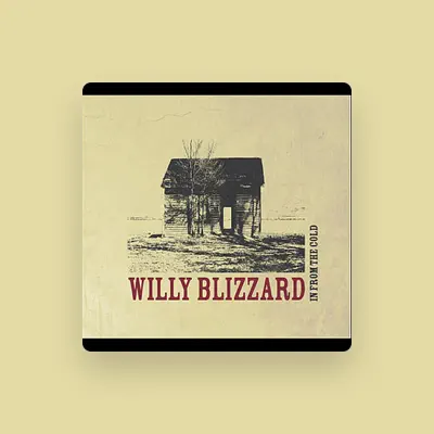 Listen to Willy Blizzard, watch music videos, read bio, see tour dates & more!
