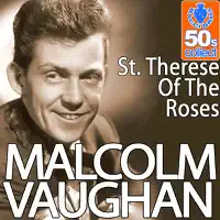 St. Therese of the Roses — Malcolm Vaughan