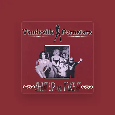 Listen to Vaudeville Pornstars, watch music videos, read bio, see tour dates & more!