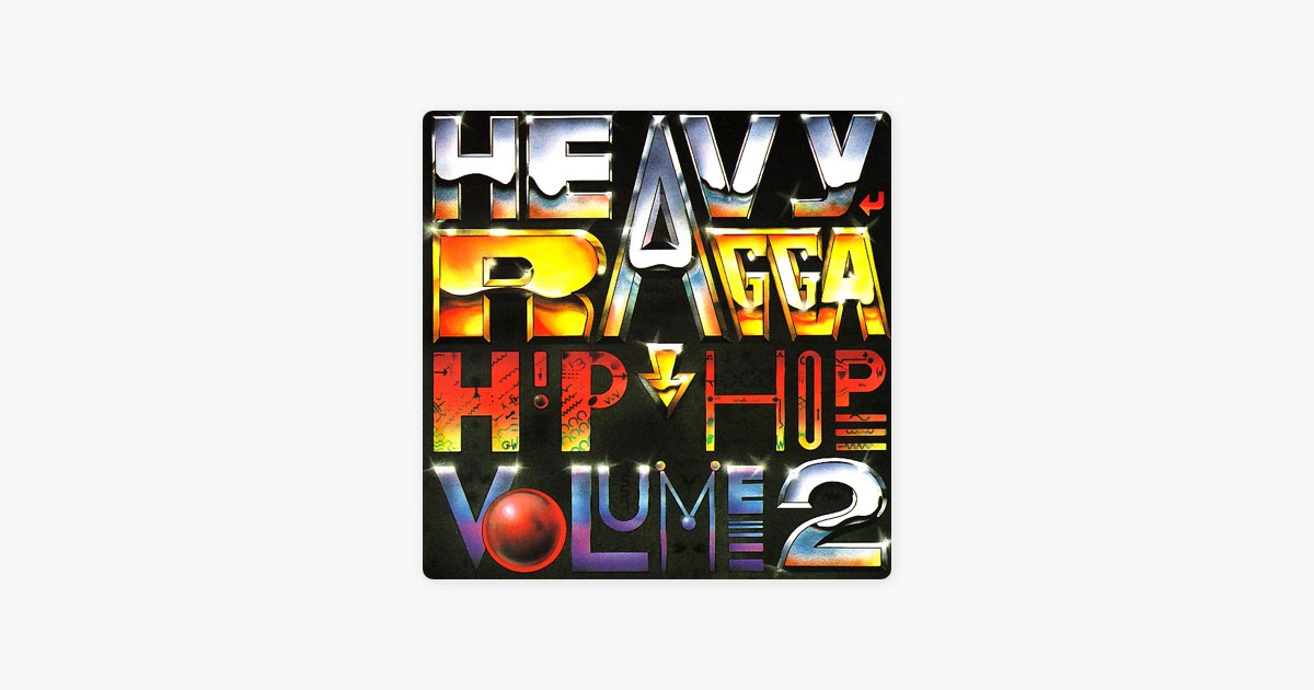 Heavy Ragga Hip Hop, Vol. 2 - Various Artistsのアルバム - Apple Music