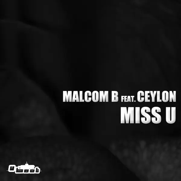 Miss U (Extended Mix) [feat. Ceylon] — Malcom B