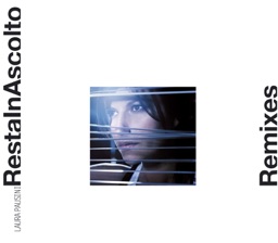 Resta In Ascolto Remixes by Laura Pausini