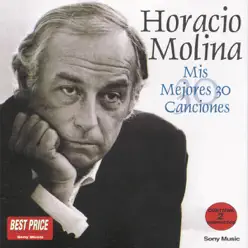 Mis Mejores 30 Canciones - Horacio Molina Mis Mejores 30 Canciones - Horacio Molina