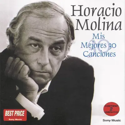 Mis Mejores 30 Canciones - Horacio Molina Mis Mejores 30 Canciones - Horacio Molina