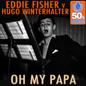 Oh My Papa (Digitally Remastered)