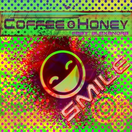 Smile (Original Mix) (feat. Honey, Alexandra) Coffee