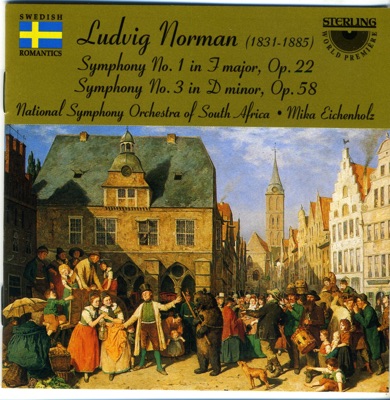 Ludvig Norman: Symphony No.1 In F Major, Op.22, Symphony No. 3 In D M