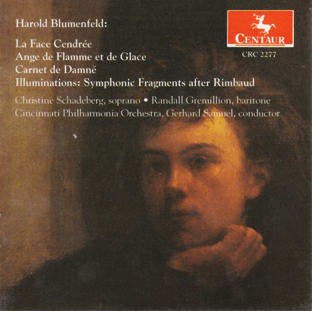 Обложка альбома «Blumenfeld, H.: Face Cendree (La) - Carnet De Damne - Illuminations» — Savely Schuster, Seth Carlin, Christine Schadeberg, Gerhard Samuel, Cincinnati Contemporary Music Ensemble, Randall Gremillion, Fred Bianchi, Harold Blumenfeld, St. Louis Ensemble & Cincinnati Philharmonia Orchestra