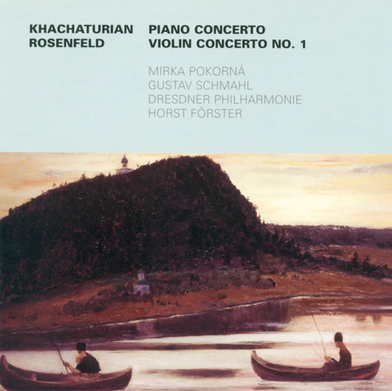 Обложка альбома «Khatchaturian: Piano Concerto - Rosenfeld: Violin Concerto No. 1» — Dresden Philharmonic Orchestra, Gustav Schmahl, Horst Förster & Mirka Pokorna