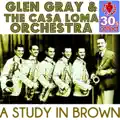 Glen Gray & The Casa Loma Orchestra