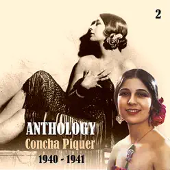 Anthology, Vol. 2 [1940 - 1941] - Concha Piquer