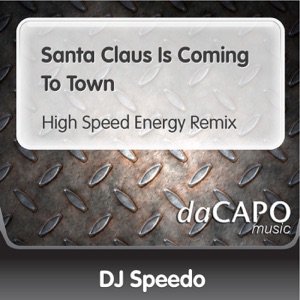 Santa Claus Is Coming to Town (High Speed Energy Remix) [feat. Wildside] - Single