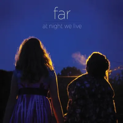 At Night We Live - Far