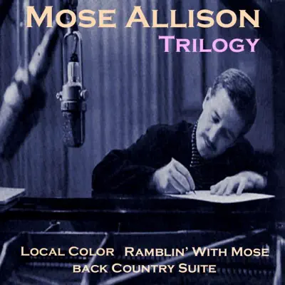 Trilogy - Mose Allison Trilogy - Mose Allison