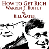 Cover art for How To Get Rich - Warren E. Buffett & Bill Gates - Single by Warren Buffett