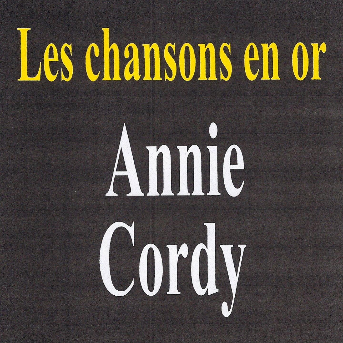 Les chansons en or : Annie Cordy